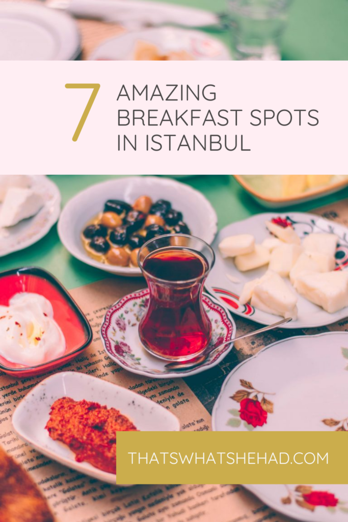 Best Restaurants for Your Breakfast Fix in Istanbul