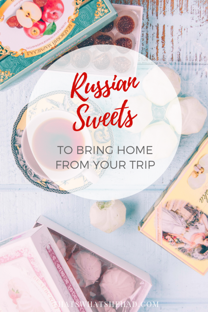 Russian sweets you can bring home as souvenirs! #pastila #foodhistory #russia #russiancuisine #sweets #russiandessert