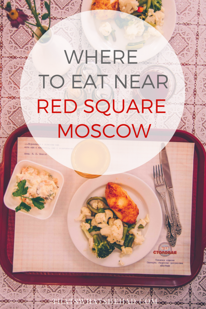 Where to eat near Red Square in Moscow to not spend a little fortune. #Moscow #Russia #Redsquare #Moscowrestaurants