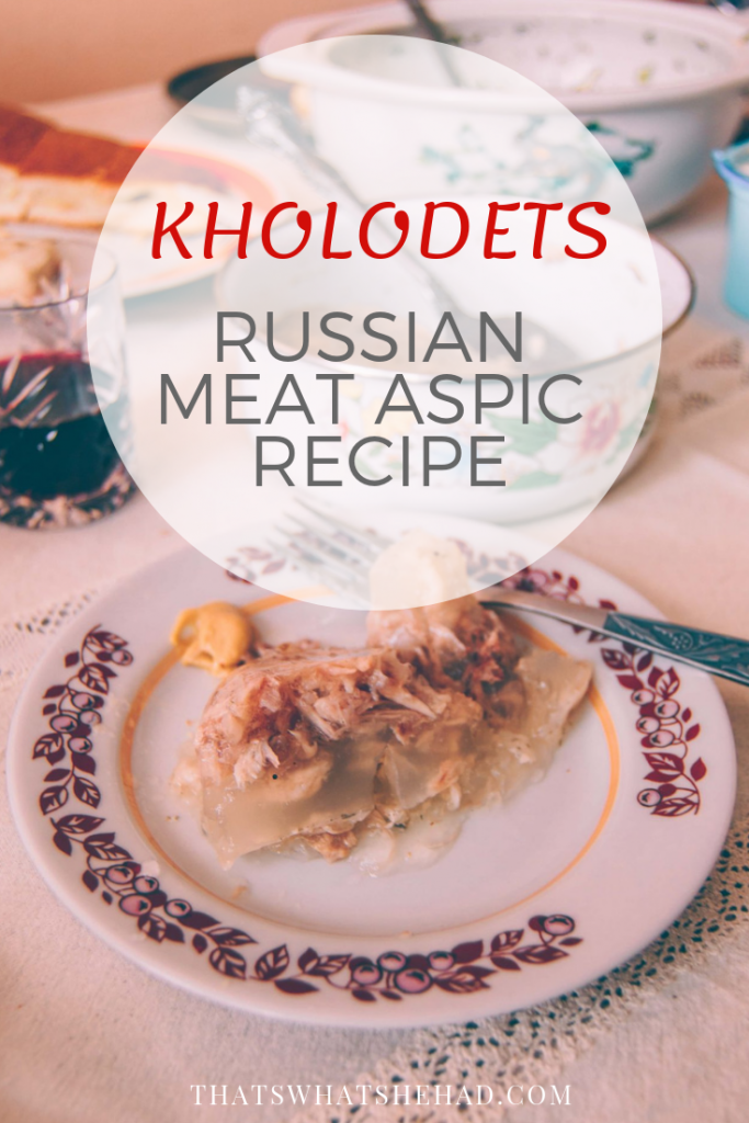 The history and recipe of Russian kholodets. #Russia #Russianfood