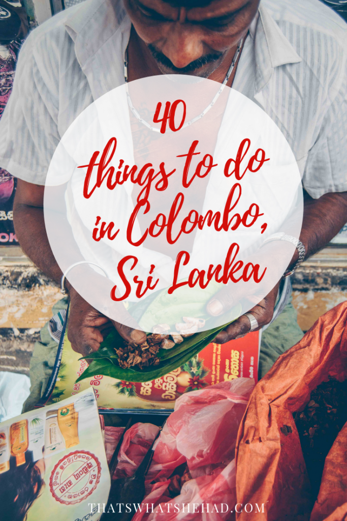 40 awesome things to do in Colombo, Sri Lanka, for every type of traveler! From temples, to markets, to historic sites, to the best culinary experiences! #Colombo #SriLanka #ColomboSriLanka