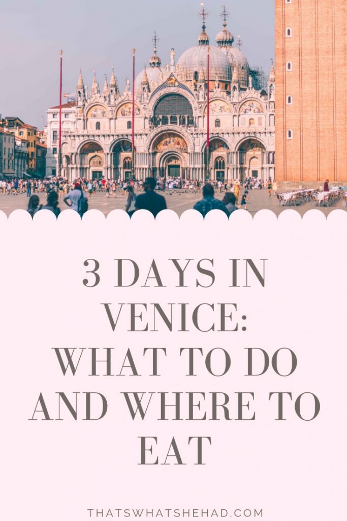 How to spend 3 days in Venice, Italy: things to do and best places to eat along the way! #Venice #VeniceItaly