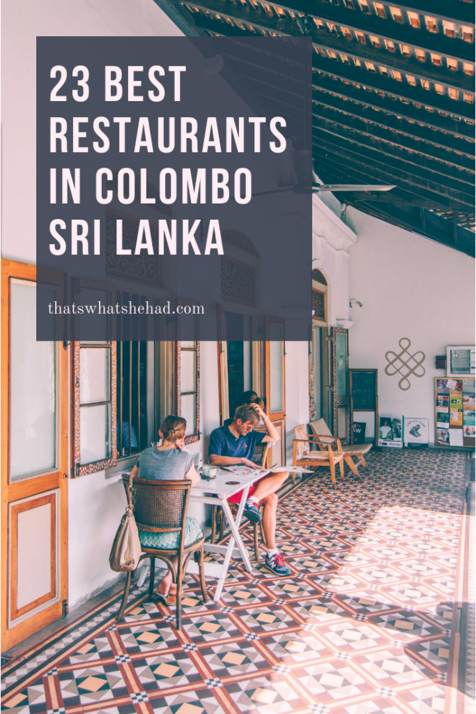 23 best restaurants in Colombo, Sri Lanka, recommended by a local! After living on the island for 10 years on and off, I am sharing my favorite spots in Colombo for breakfast, dinners, cocktails and great coffee! You'll try some of the best food in Colombo at these 23 restaurants. #SriLanka #Colombo #SriLankanFood #SriLankanCuisine #ColomboRestaurants