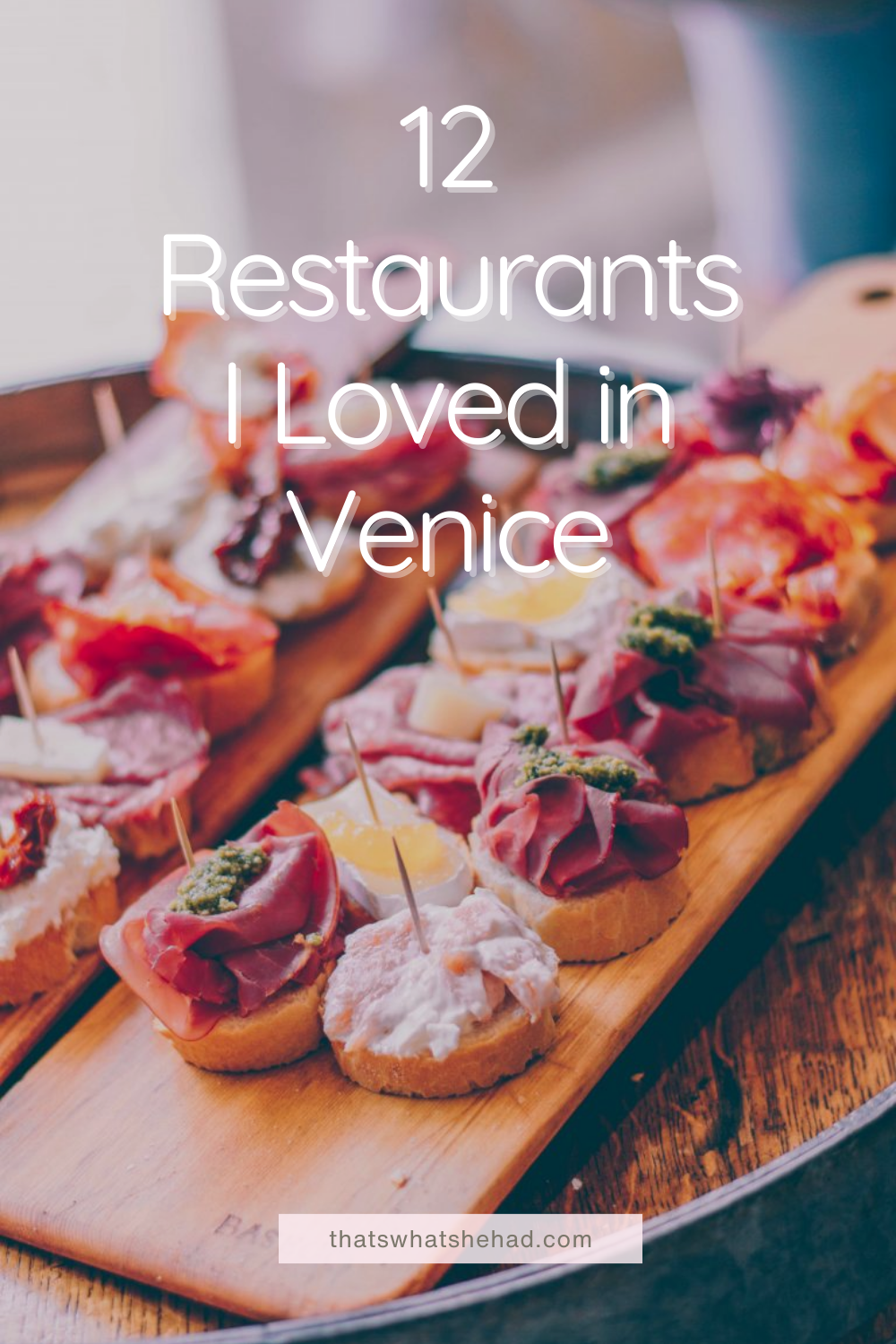 12 Restaurants I Absolutely Loved in Venice | That’s What She Had