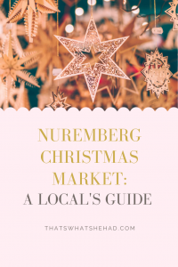 Everything you need to know about Nuremberg Christmas Market: from history to the most delicious traditional foods to the best local souvenirs and beyond!