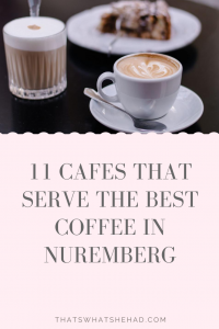 11 cafes that serve outstanding coffee in Nuremberg, Germany: from third-wave coffee shops to cafes with the best views for people-watching to the cafes with wi-fi (believe me, not that common for Germany). Click on pin to read or save for later! #Nuremberg #NurembergFood