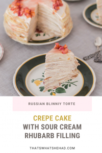 26-layer crepe cake with sour-cream-based filling flavored with rhubarb and ginger. #crepecake #crepes #blini #russiancuisine #russianfood