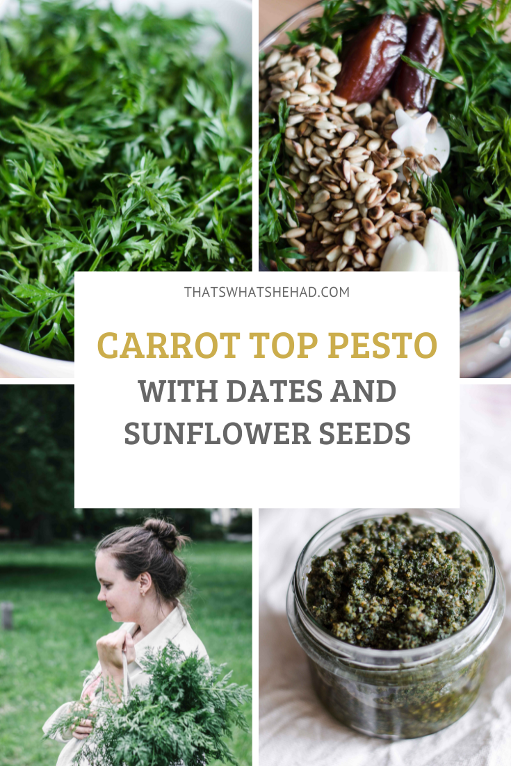 Carrot Top Pesto with Dates and Sunflower Seeds | That’s What She Had